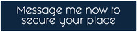 Message me now